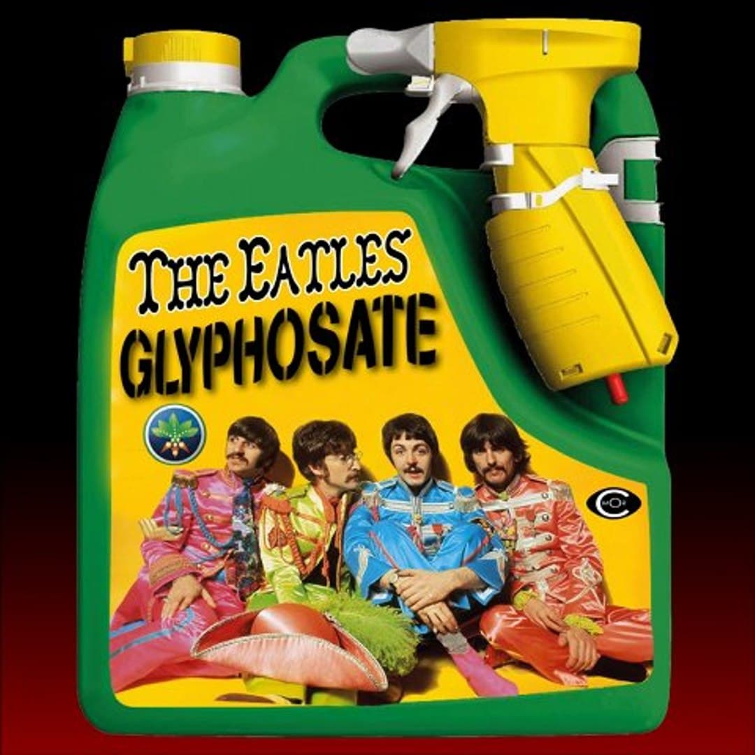 Beatles Fan? Check Out “The Glyphosate Song”